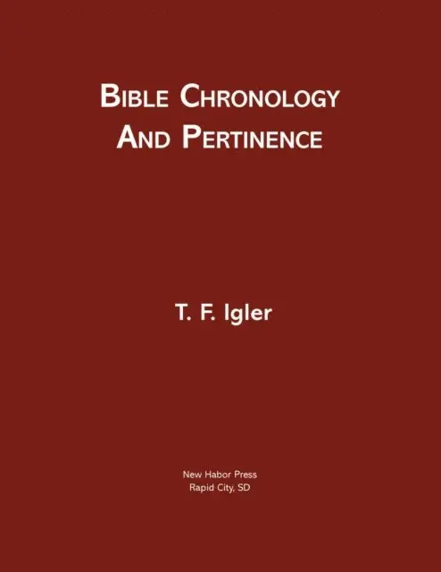 T. F. Igler - Bible Chronology and Pertinence, E-bok. Tillgänglighet: Lägg i varukorg