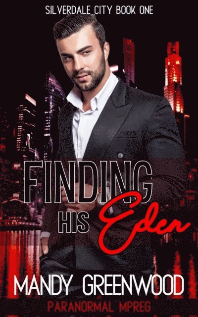 Mandy Greenwood - Finding His Eden, E-bok