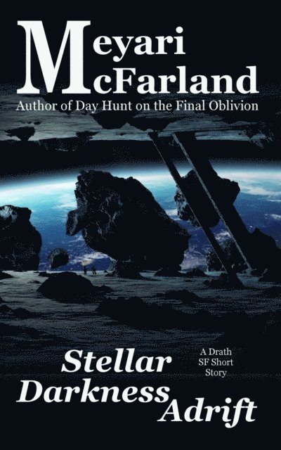 Meyari McFarland - Stellar Darkness Adrift, E-bok
