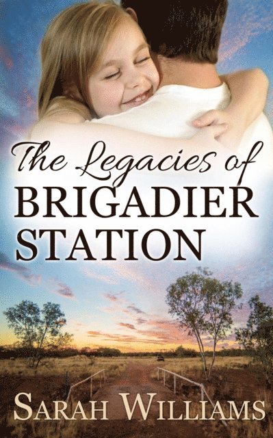 Serenade Publishing, Sarah Williams - Legacies of Brigadier Station, E-bok