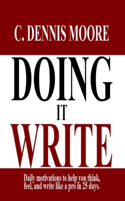 C. Dennis Moore - Doing it Write, E-bok. Tillgänglighet: Lägg i varukorg