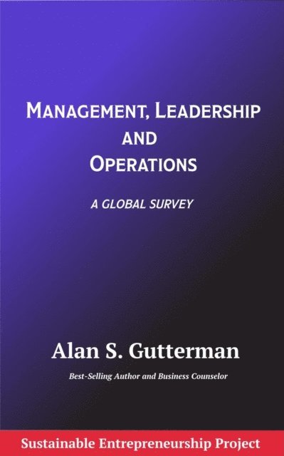 Alan S. Gutterman - Management, Leadership and Operations, E-bok