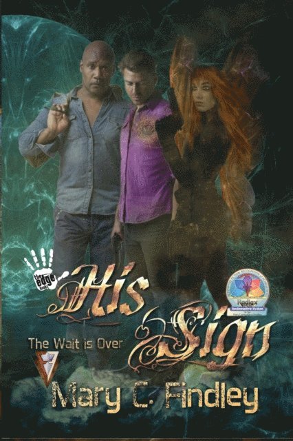 Mary C. Findley - His Sign: The Wait Is Over: A Serial Paranormal Urban Fantasy, E-bok