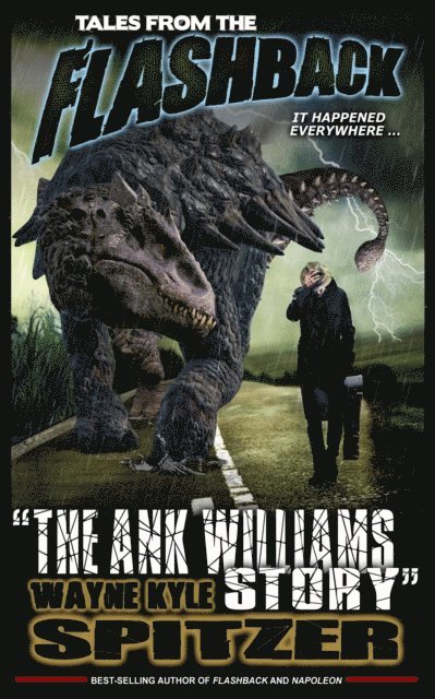 Wayne Kyle Spitzer - Tales from the Flashback: &quote;The Ank Williams Story&quote;, E-bok