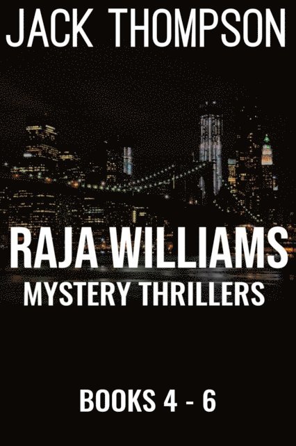 Jack Thompson - Raja Williams Mystery Thriller Series, Books 4-6, E-bok. Tillgänglighet: Lägg i varukorg
