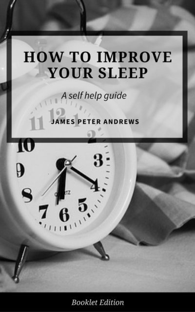James Peter Andrews - How to Improve Your Sleep, E-bok. Tillgänglighet: Lägg i varukorg