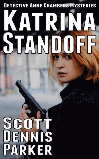 Scott Dennis Parker - Katrina Standoff, E-bok