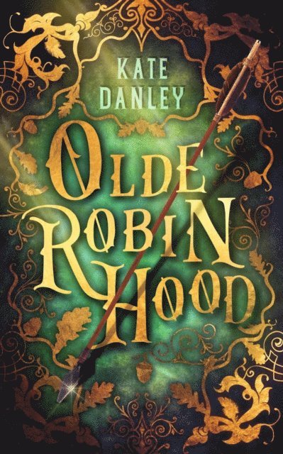 Kate Danley - Olde Robin Hood, E-bok