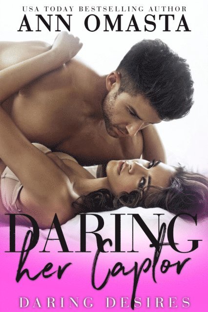 Ann Omasta - Daring her Captor, E-bok