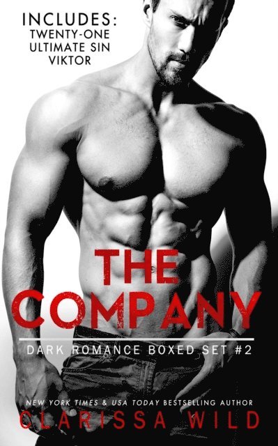 Clarissa Wild - Company - Dark Romance Boxed Set #2 (Includes: Twenty-One (21), Ultimate Sin, Viktor), E-bok