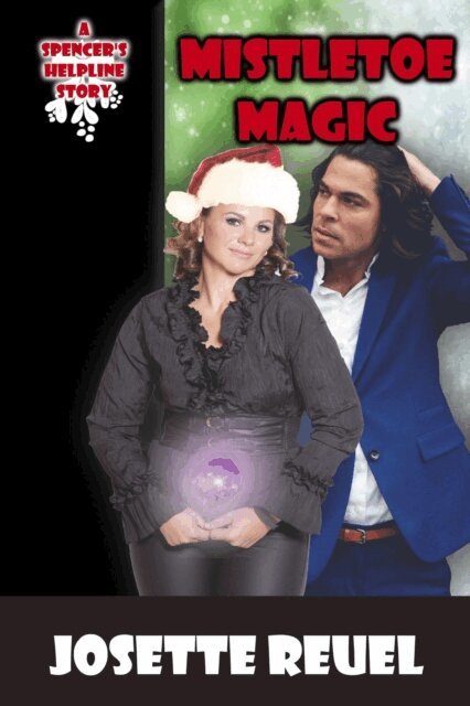Josette Reuel - Mistletoe Magic, E-bok