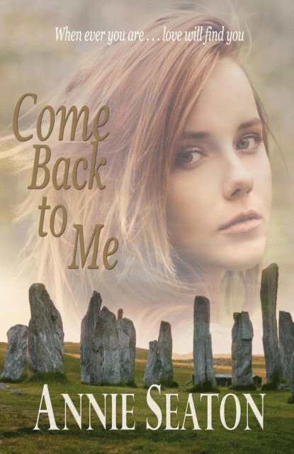 Annie Seaton - Come Back to Me, E-bok