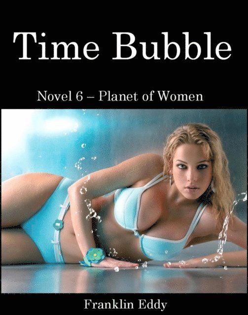 Franklin Eddy - Time Bubble, E-bok. Tillgänglighet: Lägg i varukorg