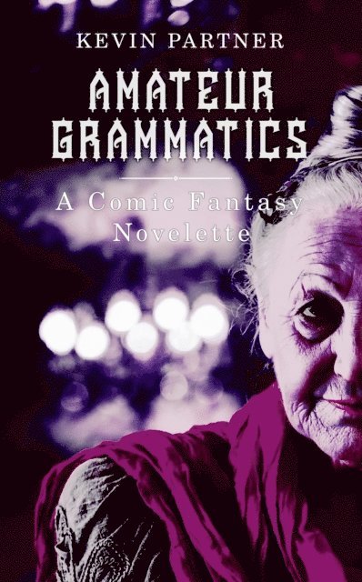 Kevin Partner - Amateur Grammatics: A Comic Novelette, E-bok. Tillgänglighet: Lägg i varukorg
