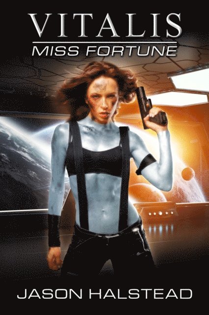 Jason Halstead - Vitalis: Miss Fortune, E-bok