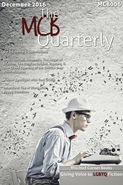 Poppy Dennison, Toni Griffin, Nathan Sims, Gregory L. Norris, Andrew Warburton, Teel James Glenn, E.J. Tett - MCB Quarterly, E-bok