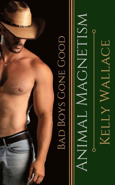 Kelly Wallace - Animal Magnetism - Bad Boys Gone Good, E-bok. Tillgänglighet: Lägg i varukorg