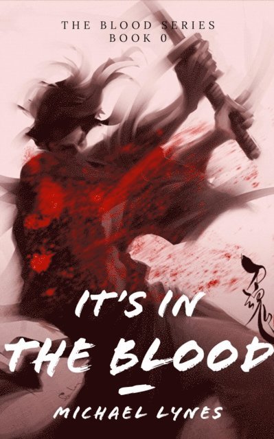 Michael Lynes - It's In The Blood, E-bok