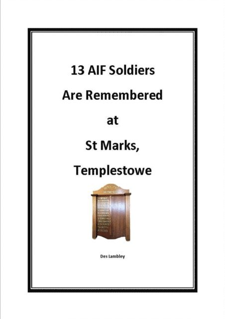 Des Lambley - 13 AIF Soldiers Are Remembered at St Marks, Templestowe, E-bok. Tillgänglighet: Lägg i varukorg