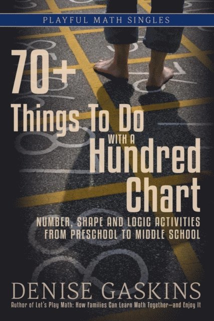 Denise Gaskins - 70+ Things to Do with a Hundred Chart, E-bok