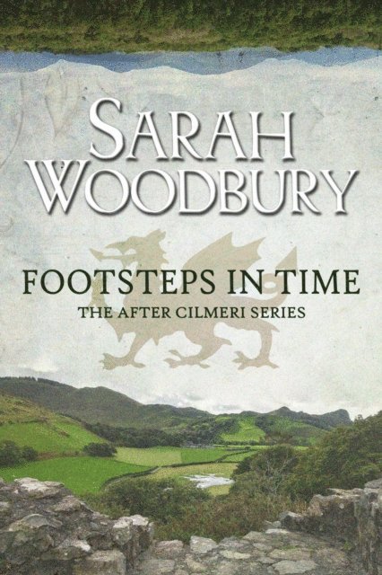 Sarah Woodbury - Footsteps in Time, E-bok