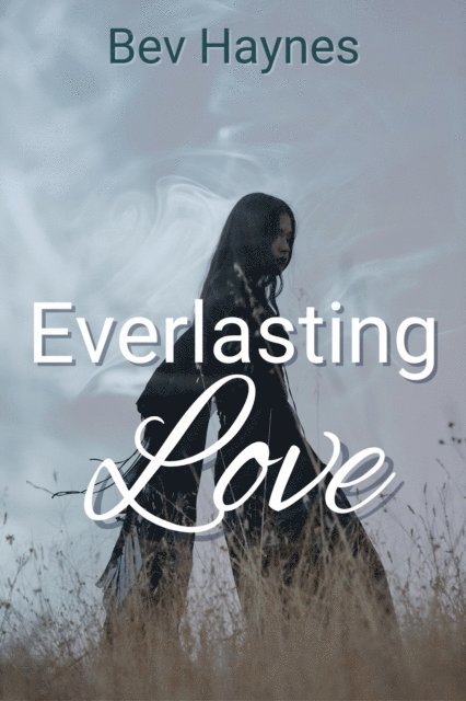 Bev Haynes - Everlasting Love, E-bok