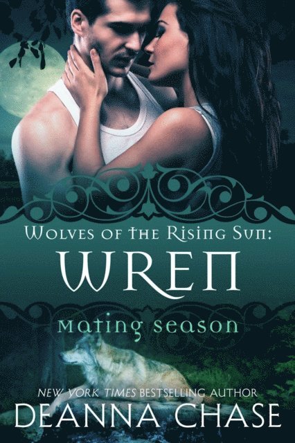 Deanna Chase - Wren: Wolves of the Rising Sun #7, E-bok