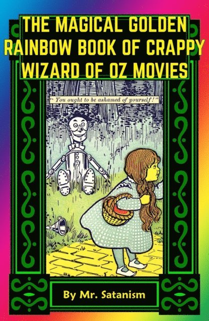Mr. Satanism - Magical Golden Rainbow Book of Crappy Wizard of Oz Movies, E-bok. Tillgänglighet: Lägg i varukorg