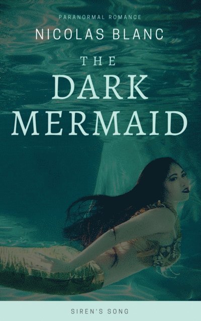 Nicolas Blanc - Dark Mermaid: Siren's Song, E-bok