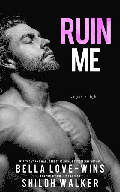 Shiloh Walker, Bella Love-Wins - Ruin Me, E-bok