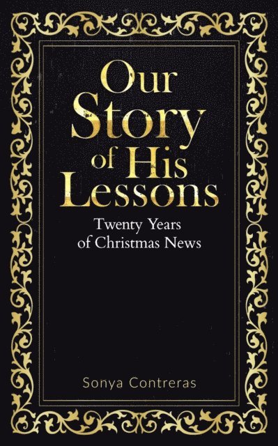 Sonya Contreras - Our Story of His Lessons, E-bok