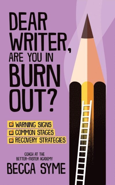 Becca Syme - Dear Writer, Are You In Burnout?, E-bok