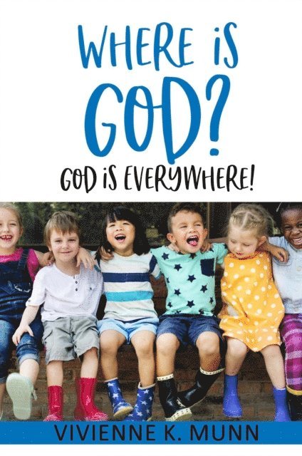 Vivienne  K Munn - Where is God?, E-bok