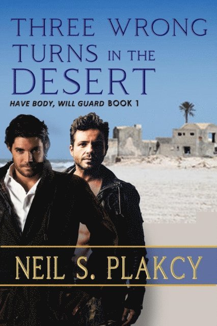 Neil S. Plakcy - Three Wrong Turns in the Desert, E-bok
