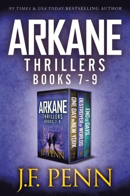 J.F. Penn - ARKANE Thriller Boxset 3: One Day in New York, Destroyer of Worlds, End of Days, E-bok