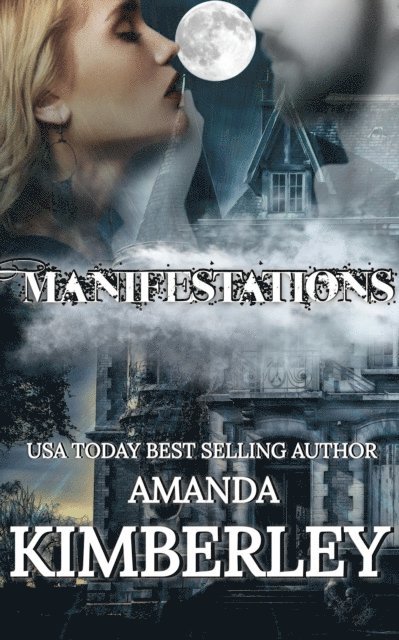 Amanda Kimberley - Manifestations, E-bok