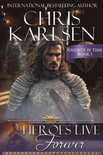 Chris Karlsen - Heroes Live Forever, E-bok