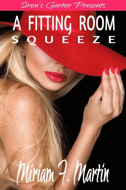 Miriam F. Martin - Fitting Room Squeeze, E-bok