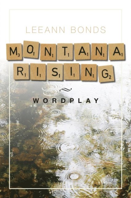 LeeAnn Bonds - Montana Rising: Wordplay, E-bok