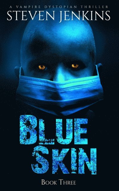 Steven Jenkins - Blue Skin: Book Three, E-bok