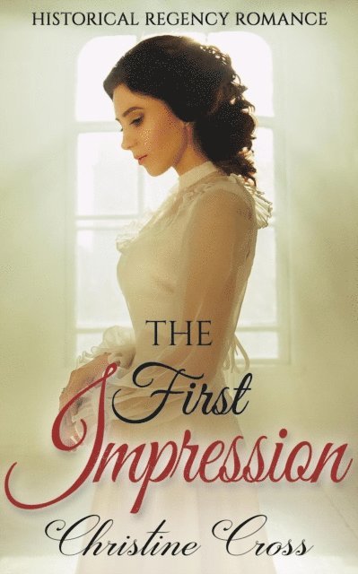 Christine Cross - First Impression - Clean Historical Regency Romance, E-bok