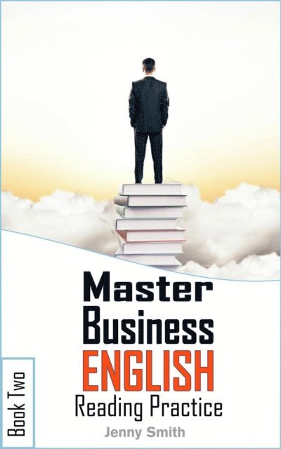 Jenny Smith - Master Business English. Book 2. Reading Practice, E-bok