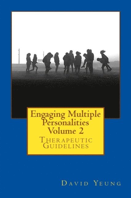 David Yeung - Engaging Multiple Personalities Volume 2: Therapeutic Guidelines, E-bok