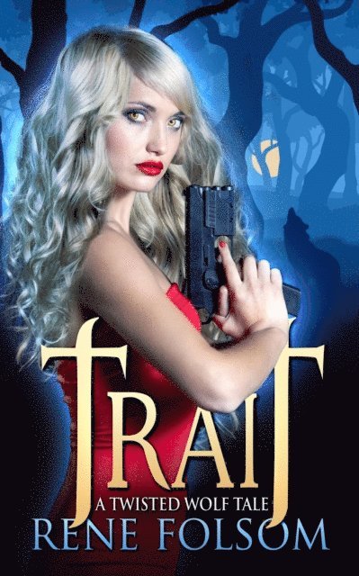 Rene Folsom - Trait: A Twisted Wolf Tale, E-bok