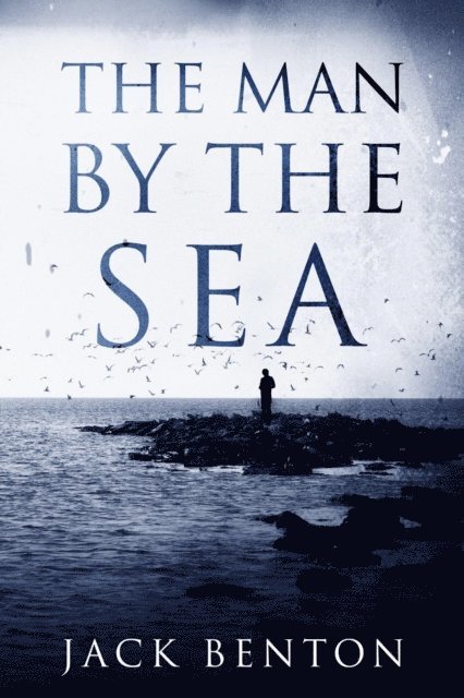 Jack Benton - Man by the Sea, E-bok