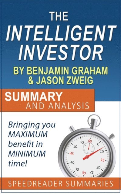 SpeedReader Summaries - Intelligent Investor by Benjamin Graham and Jason Zweig: Summary and Analysis, E-bok