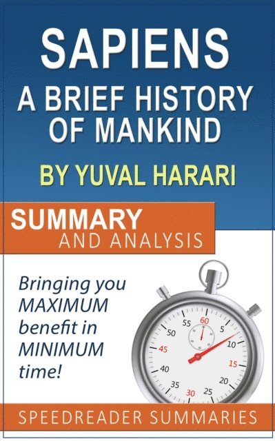 SpeedReader Summaries - Sapiens: A Brief History of Mankind by Yuval Noah Harari: Summary and Analysis, E-bok
