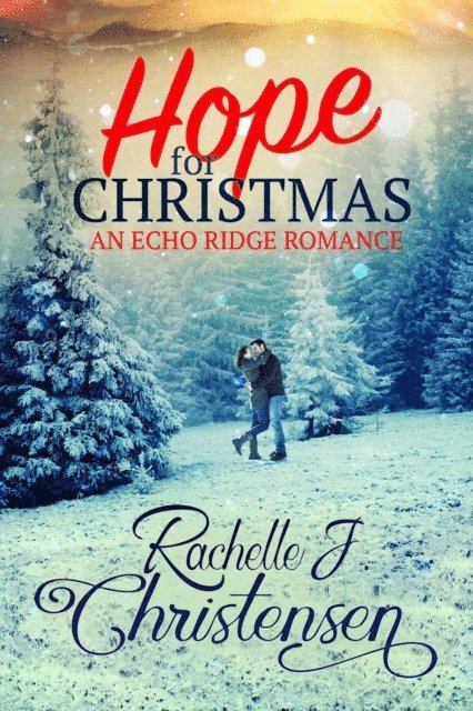Rachelle J. Christensen - Hope for Christmas, E-bok