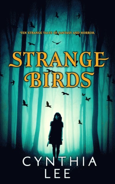 Cynthia Lee - Strange Birds, E-bok