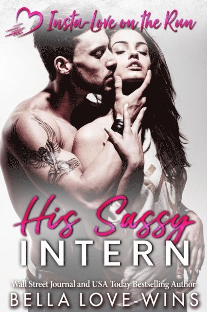 Bella Love-Wins - His Sassy Intern, E-bok